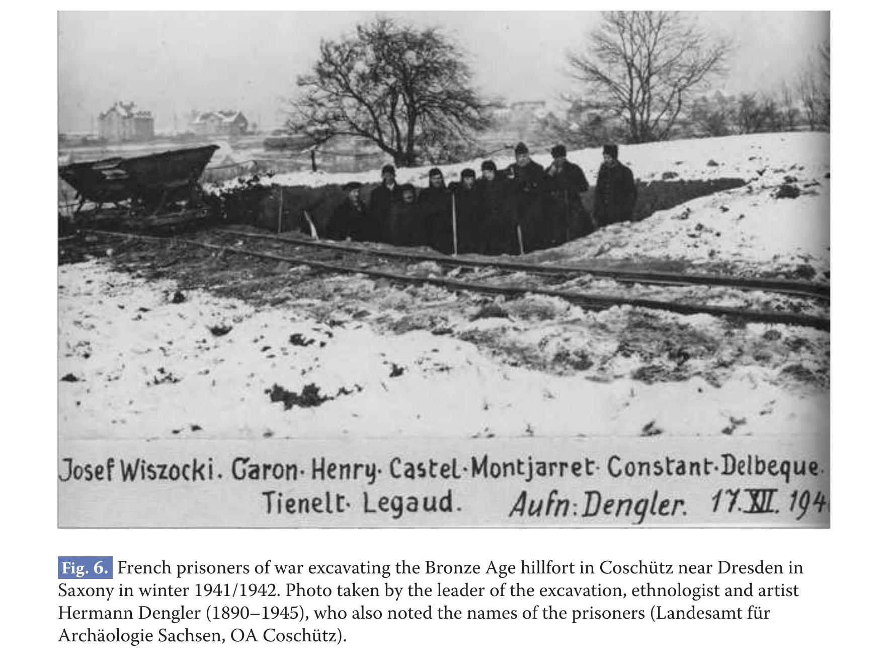 Another blind spot of the interaction between scientists and military and police units was never discussed until the 1990s — the deployment of concentration camp prisoners or prisoners of war in excavations.*° Many heritage management offices took advantage of that opportunity after the beginning of the war in 1939. For the German archaeological community of the 1930s and 1940s, it was efficient and logi- cal to use prisoners of war as costless workers and this was reported in publications of the time (Fig. 6). After 1945, this became another taboo in the history of German archaeology. The first research project about it is currently underway.  