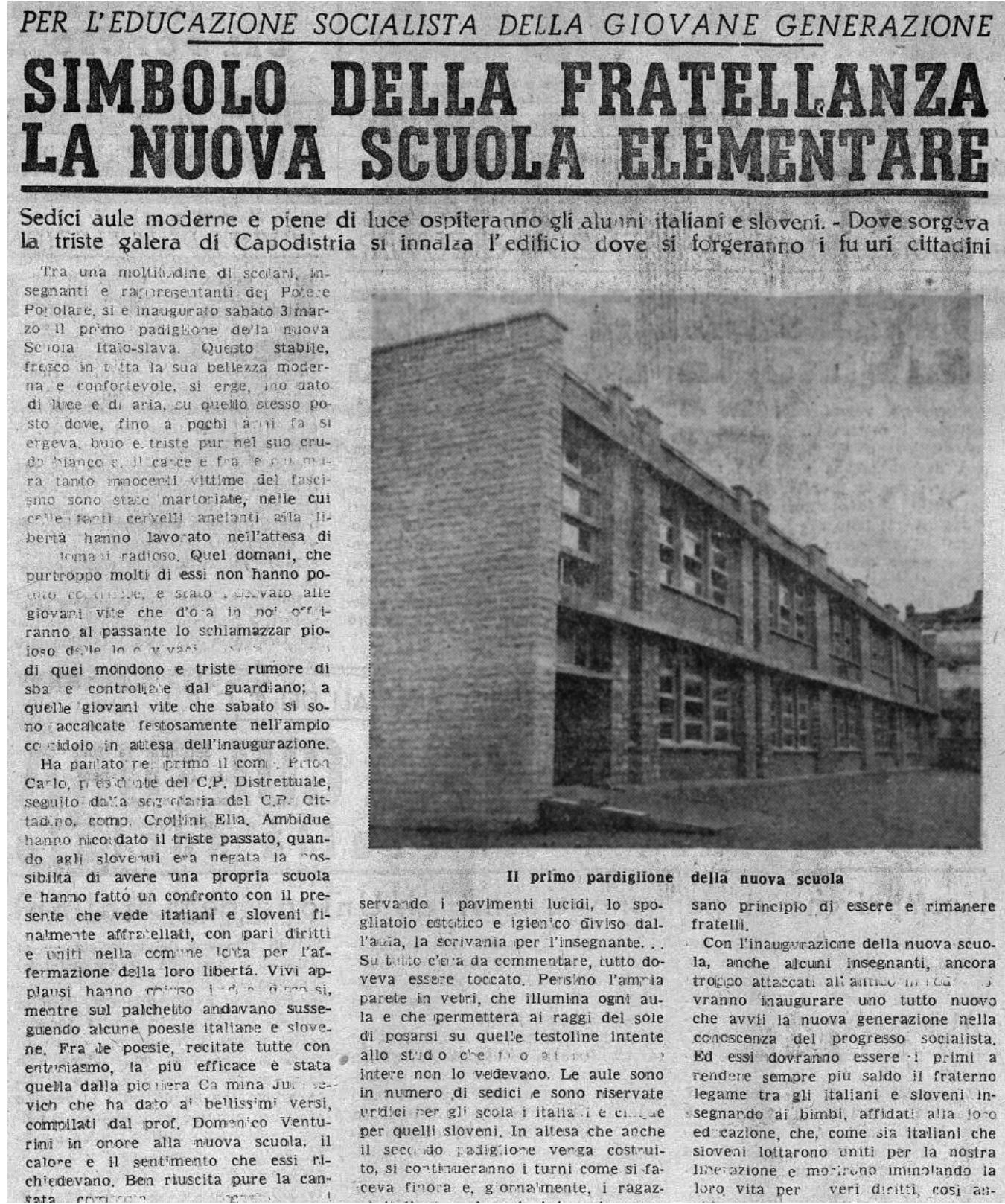 Figure 1: Ervinio Veluscek, New Italian-Slovene elementary school (later elementary school of Janko Premrl Vojko) in Koper, 1948-1951 (source: La nostra lotta (a), 1951).  Lipovec, 2018, 219-221). While the demolition marked the intentional removal of reference to the negative past, the new building was a symbol of the positive future, and particularly of the fratellanza ideal (La nostra lotta (a), 1951). The project was signed by a local, unknown Slovene architect from nearby Trieste, Ervinio Velus¢ek. The school* was never entirely realized since only one of the three planned wings was built, and this hosted only the Slovenian school.  signed by a local, unknown Slovene architect from nearby Trieste, Ervinio Velus¢cek. 