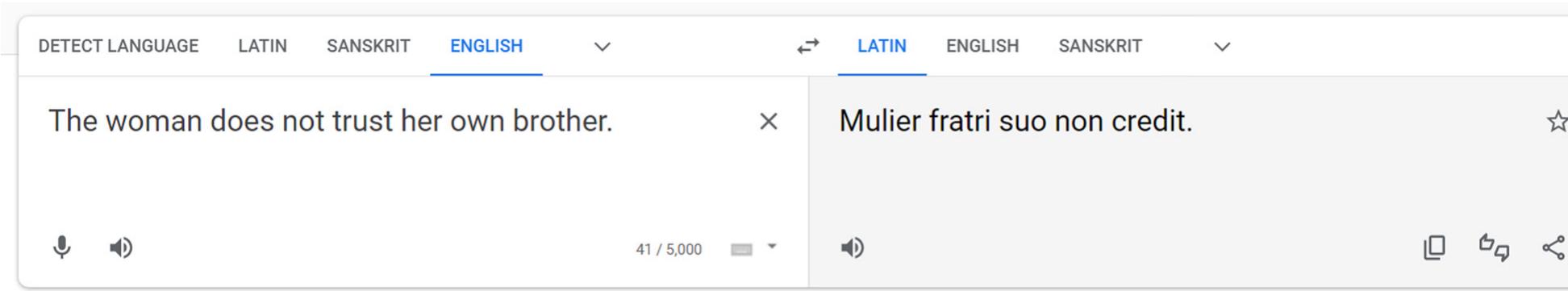 Figure 12. Google Translate translates an English sentence into Classical Latin.  For students of Classical Latin, ChatGPT appears to have the capacity to become an exceedingly useful study tool. Although its parsing abilities, compared to Whitaker’s Words, are exceedingly poor, its ability to translate from Latin to English and English to Latin is quite superior to Google Translate. A student could input Latin or English sentences into ChatGPT to check their work immediately. Furthermore, ChatGPT’s ability to compose Latin text is far beyond anything we have seen up to this point. Its outputs could be used as extra practice or to help inspire students with their Latin composition assignments, so long as proper credit is given. With all that said, all of the outputs from this AI are based on   When looking at longer passages of English to Latin translation in ChatGPT, the AI follows the same paradigms as with shorter sentences, but it also offers a disclaimer that the translation is based on certain dialects and may appear differently in another location. If I prod further and ask ChatGPT to compose a work of prose or poetry, it can quickly create a work that is generally grammatically sound and broadly follows expected writing paradigms. It can even  It appears that Google Translate draws from an internal lexicon that associates words with certain terms, while ChatGPT crunches all the information it has trained with and uses the first possible option that matches the parameter and does not continue searching  for a ‘closer’ translation. So, it is crucial to be sceptical of any ChatGPT’s Latin outputs.  This particular composition was meant to follow the style of Catullus. The themes of the output poem are similar to Catullus’ love poetry, although very vague. There are some grammatical errors, such as the use of cresco instead of crescit, and it does not appear to follow Catullus’ common meters. However, these are all issues that can eventually be corrected once the model is trained with a more comprehensive training data set. The fact that ChatGPT can quickly produce novel creative works is astounding and could be used by teachers and students to produce practice exercises. 
