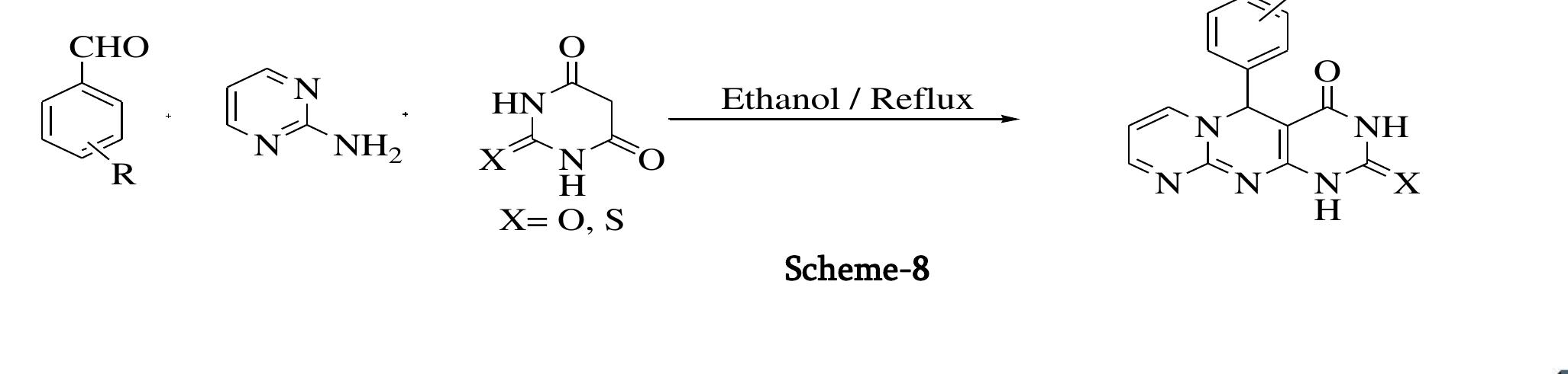P. V. Anbhule et al [20] have reported a convenient and uncatalyzed one pot three component synthesis of substituted dihyro-2H-dipyrimido[1,2-a, 4,5-d] pyrimidine-2,4(3H)-dione derivative by the reaction of barbuteric acid, aromatic aldehyde and 2-amino pyrimidine in ethanol under reflux condition (Scheme-8). In  optimization of reaction condition, the effect of solvent was investigated on the reaction of 4-nitro  benzaldehyde, barbuteric acid and 2-aminopyrimidine as model reaction using different solvent such as water, ethanol, acetonitrile, THF and DMF. It was found that the good to excellent yield was obtained in ethanol compared to other solvent. After optimization of reaction condition, different substituted aromatic aldehyde was investigated and it was observed that most of the substrate show suitable reactivity. This protocol offer  several advantages such as catalyst free, clean reaction procedure, excellent yield and use of ethanol as solvent. R  International Journal of Scientific Research in Science and Technology (www.ijsrst.com) | Volume 10 | Issue 