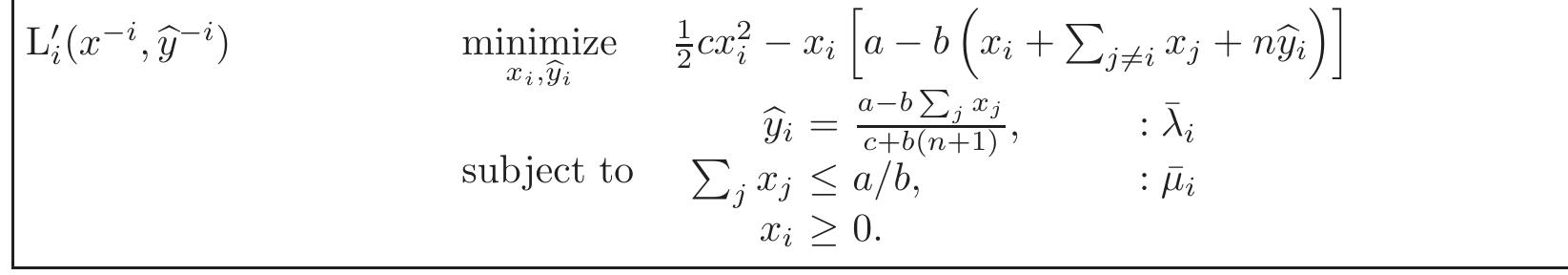 By considering only the first of above cases in (24), we get a restricted game where leader 7 solves  where constants a, b,c are positive real numbers. Since these constants are the same for all followers, equilibrium strategies of all followers are equal. Consequently the follower equilibrium tuple conjectured by leader 7 is given by yi = (¥i,---, Yi), where 9; satisfies 7; € SOL(F((n — 1)9i,x)) (since yf = (n — 1)9;). For any z, there is a unique ¥; that satisfies this relation, given by 