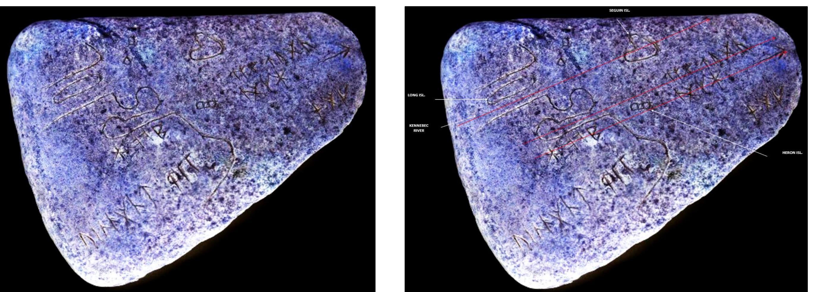 Figure 113. The 1401/1402 dated Spirit Pond Map Stone (SP1). The red lines overlain on the image are North-South azimuth lines, the arrow end pointing South. Long Island sits inside the mouth of the river. The indented bay is Atkin’s Bay. Sequin Island sits removed, but in line, with the mouth of the river. The three rock formation islands collectively known today as Heron Island (previously referred to as  the “Three Sisters”) are situated outside the entrance to the present-day Morse River. At bottom, the sweeping curve of the landform’s eastern terminus approximates Cape Small. The overly broad Morse River leads to a sheltered anchorage outside of the present-day Spirit Pond, adjacent to which the runic glyphs transliterate to hoob (Hop). The Old Norse definition of Hop is “a small landlocked bay or inlet,  connected with the sea so as to be salt at flood tide and fresh at ebb.” The Old Norse definition of Hop is an exact description of the location where the rune stones were discovered. 