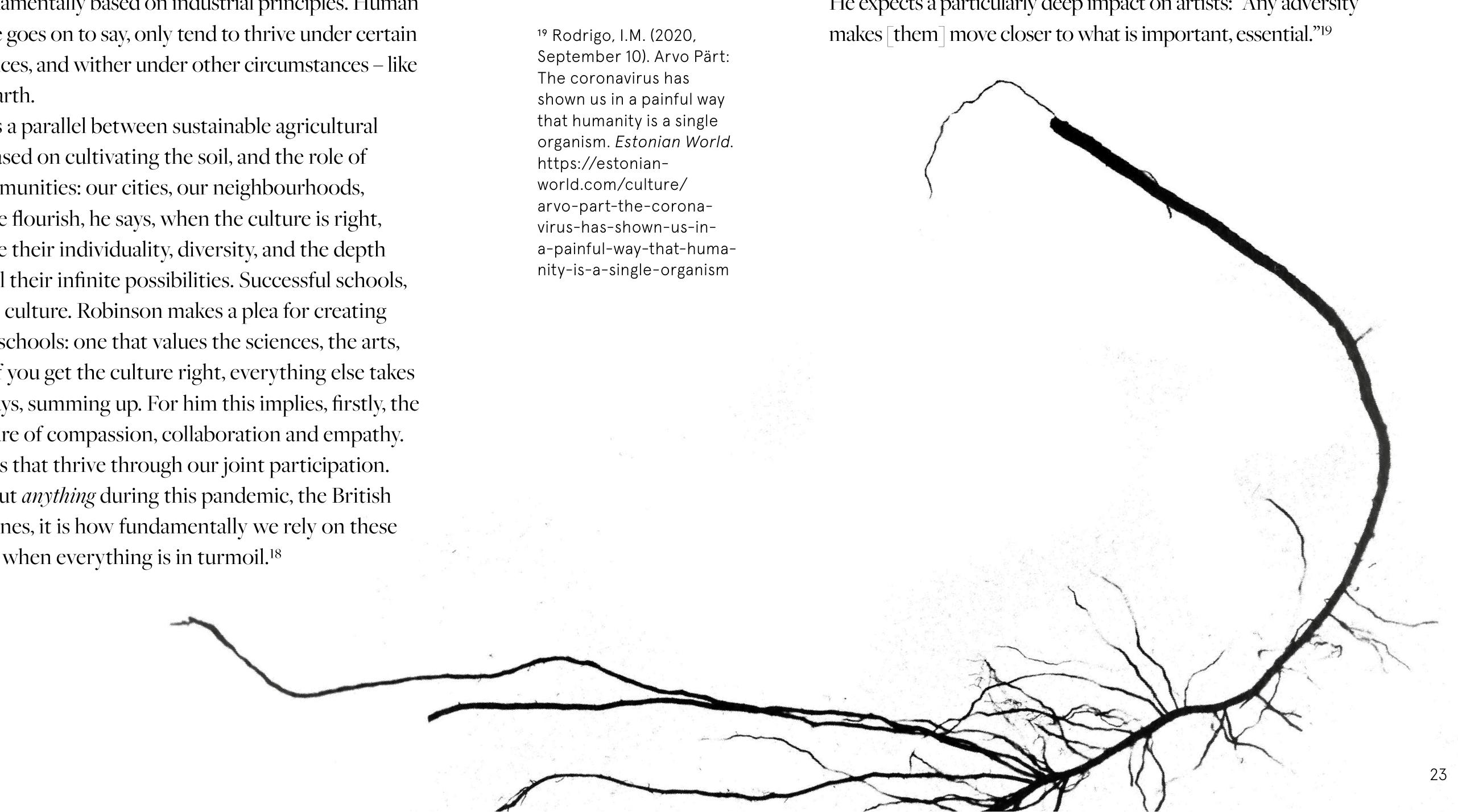 Estonian composer Arvo Part has made a similar observation about 