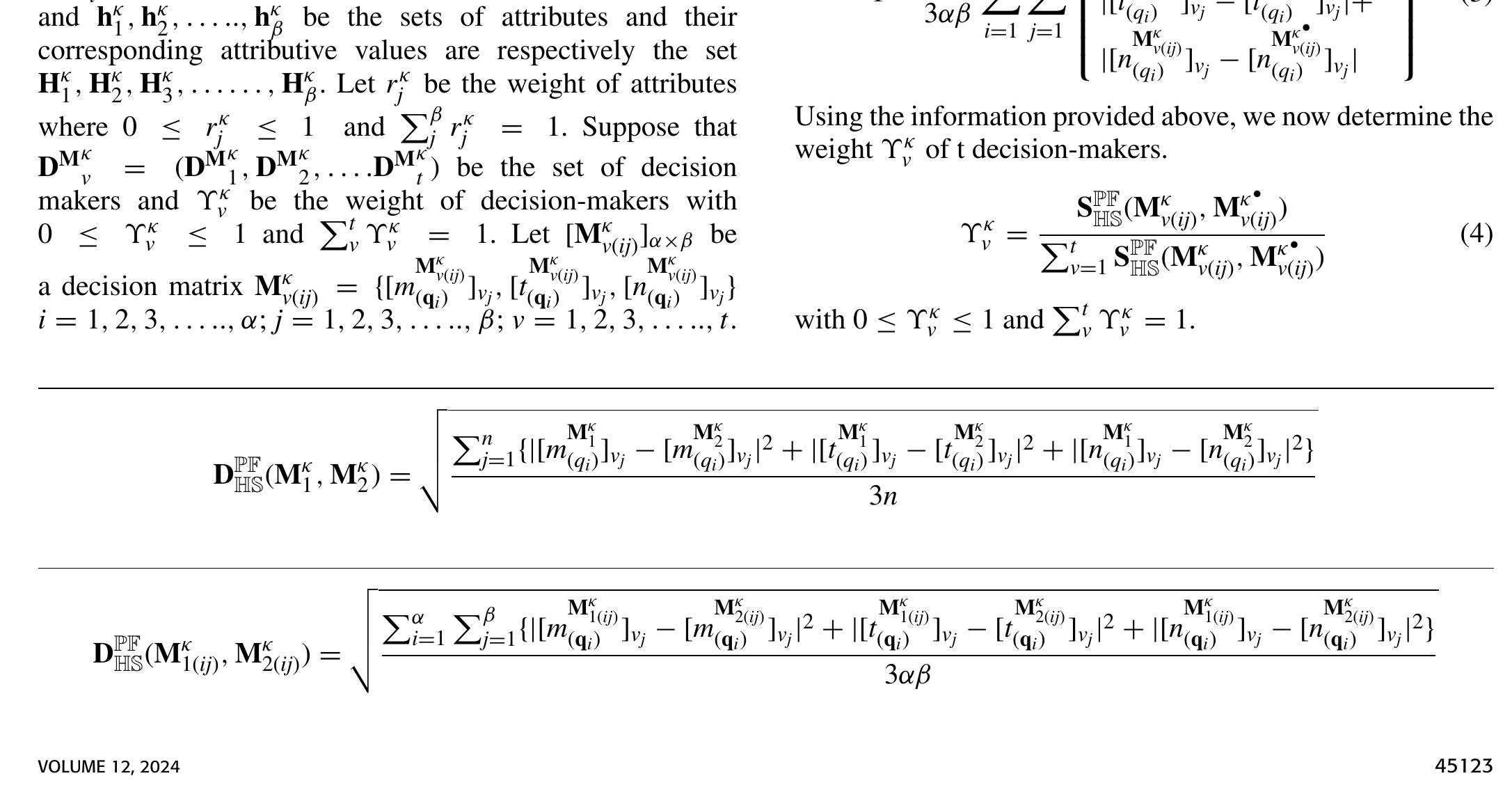 In this section we introducing a multi attribute decision- making problem that based on PF ys. 