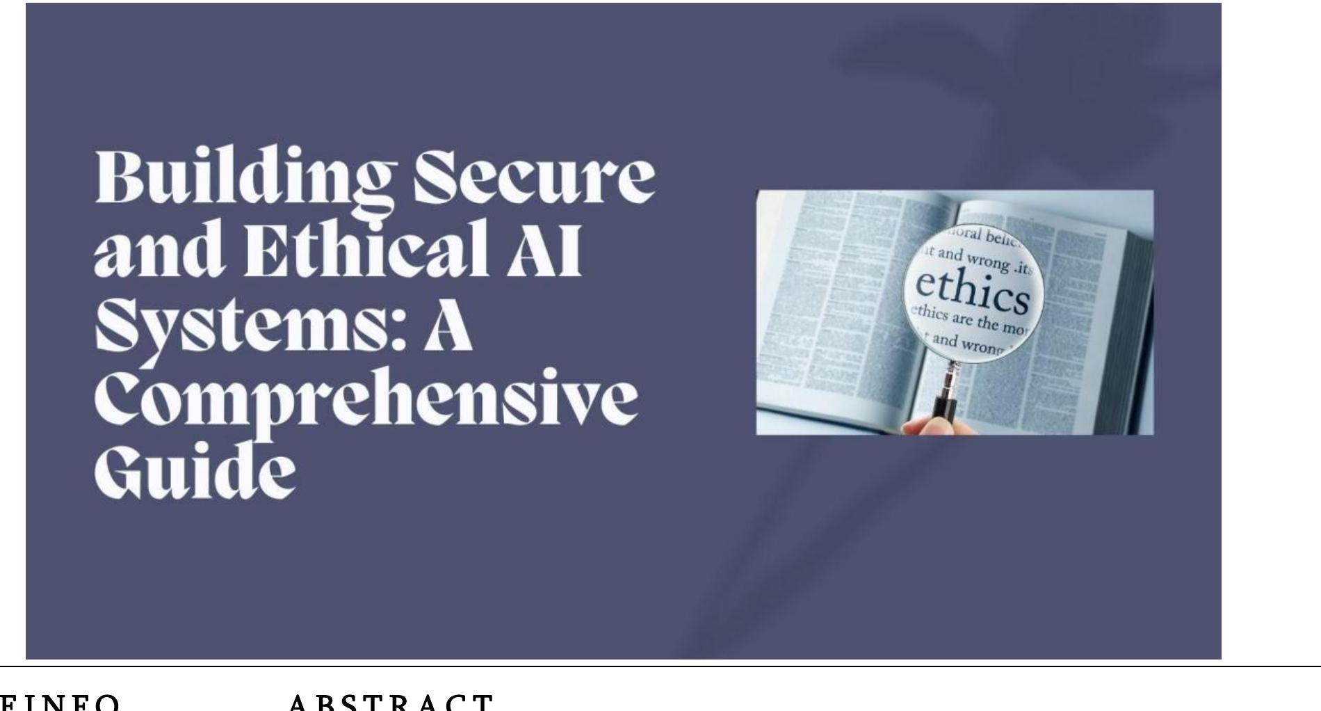 (PDF) Building Secure and Ethical AI Systems: A Comprehensive Guide