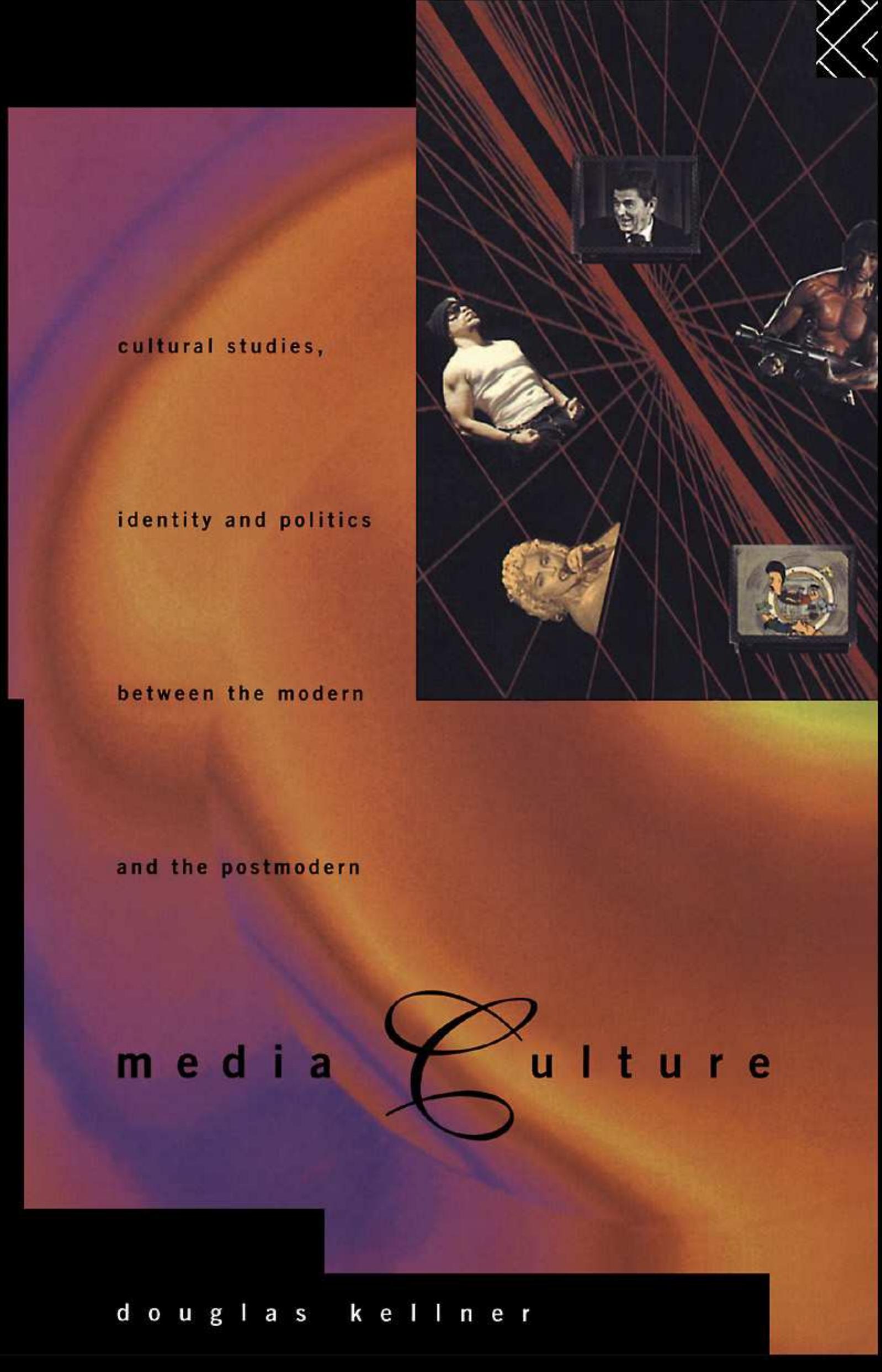 PDF) Media culture: Cultural studies, identity and politics between the  modern and the postmodern