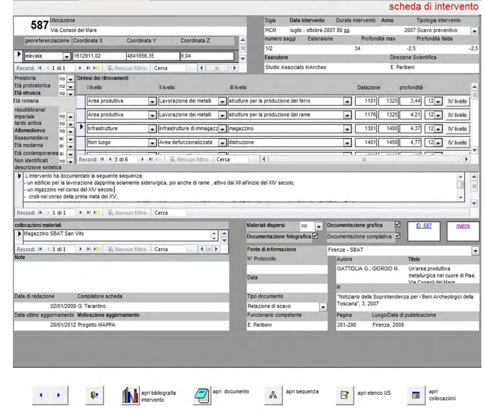 4.1 The Intervention Record form as shown on the user interface.  who can consult and search the database but cannot change or enter data. To make the ar- chaeological data easier to read, each form con- tains data from several tables, since queries be- tween different tables have been developed as well as sub-forms. The Intervention record user form (figure 4.1), besides providing Intervention record table fields, also contains the georeferenc- ing coordinates (from the Georeferencing record table), the synthetic description (from the Syn- thetic description table) and the records related to the intervention according to the four levels of categorisation. The user immediately has an overall view of every single intervention and can  carry out many search activities (chronological and typological) since all visible fields can be ex- amined. The “sequence” button connects to the phasing query form which describes the overall phasing of an excavation thanks to intervention- related data from the categorisation level tables, the period table and the phase table. From these tables it is possible to reach the single phase or period records which include respective phases and groups, and finally the Context record, which is presented as a shorter version compared to the complete record and also contains the quantification data of the finds (Quantification Record table).  