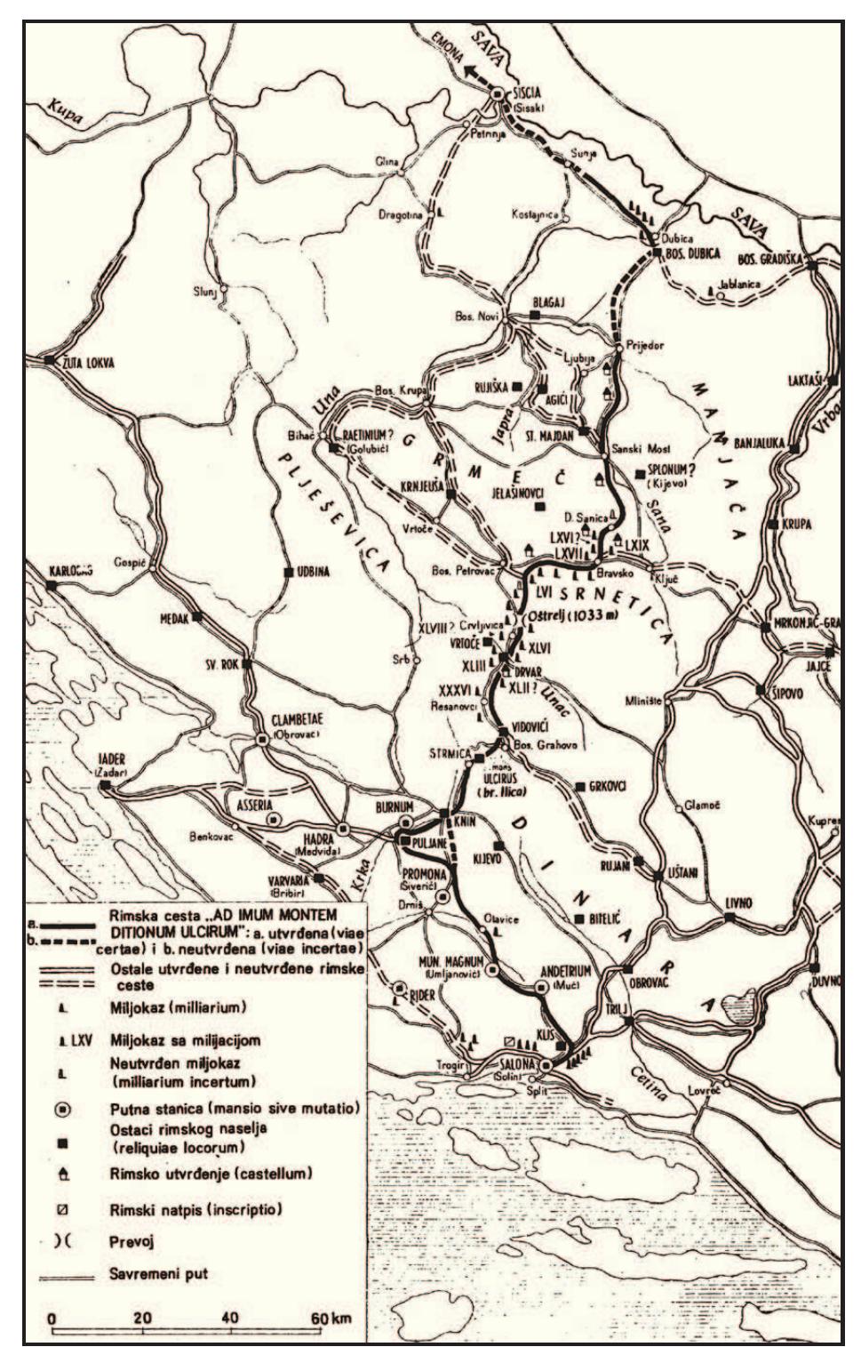 Figure 24. Roman road from Salona ad imum montem Ditionum Ulcirum and beyond, indicated by the bold line. Broken lines indi- cate uncertainty. Wide double lines represent other Roman roads. (from Bojanovski 1974: map 4; reproduced by permission of the Academy of Sciences and Arts of Bosnia and Herzegovina).  hind Salona before branching off in separate direc- tions; this pass is the only direct access from this area to the region behind the mountains and must be used to reach the interior of the province from Salona. Along this approximately fifteen-kilometre stretch of road, six emperors besides Tiberius are represented. Although discovery of these mile- stones has probably been aided by the constant use of this pass into modern times, this concentration may perhaps be taken as an indication of the impor- tance of these roads for travel between Salona and the interior of the province. 
