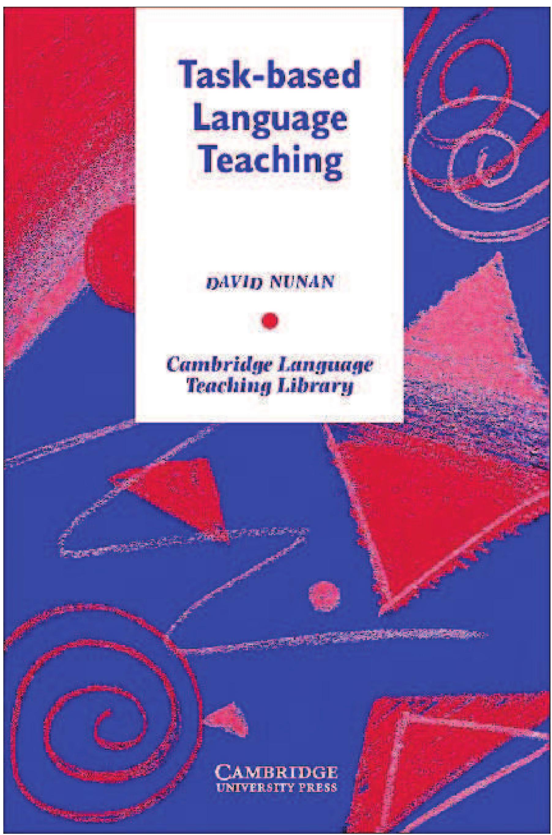 Figure 1 - task based language teaching Chapter 6