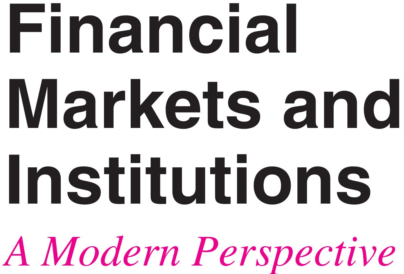 PDF) Financial Markets and Institutions A Modern Perspective
