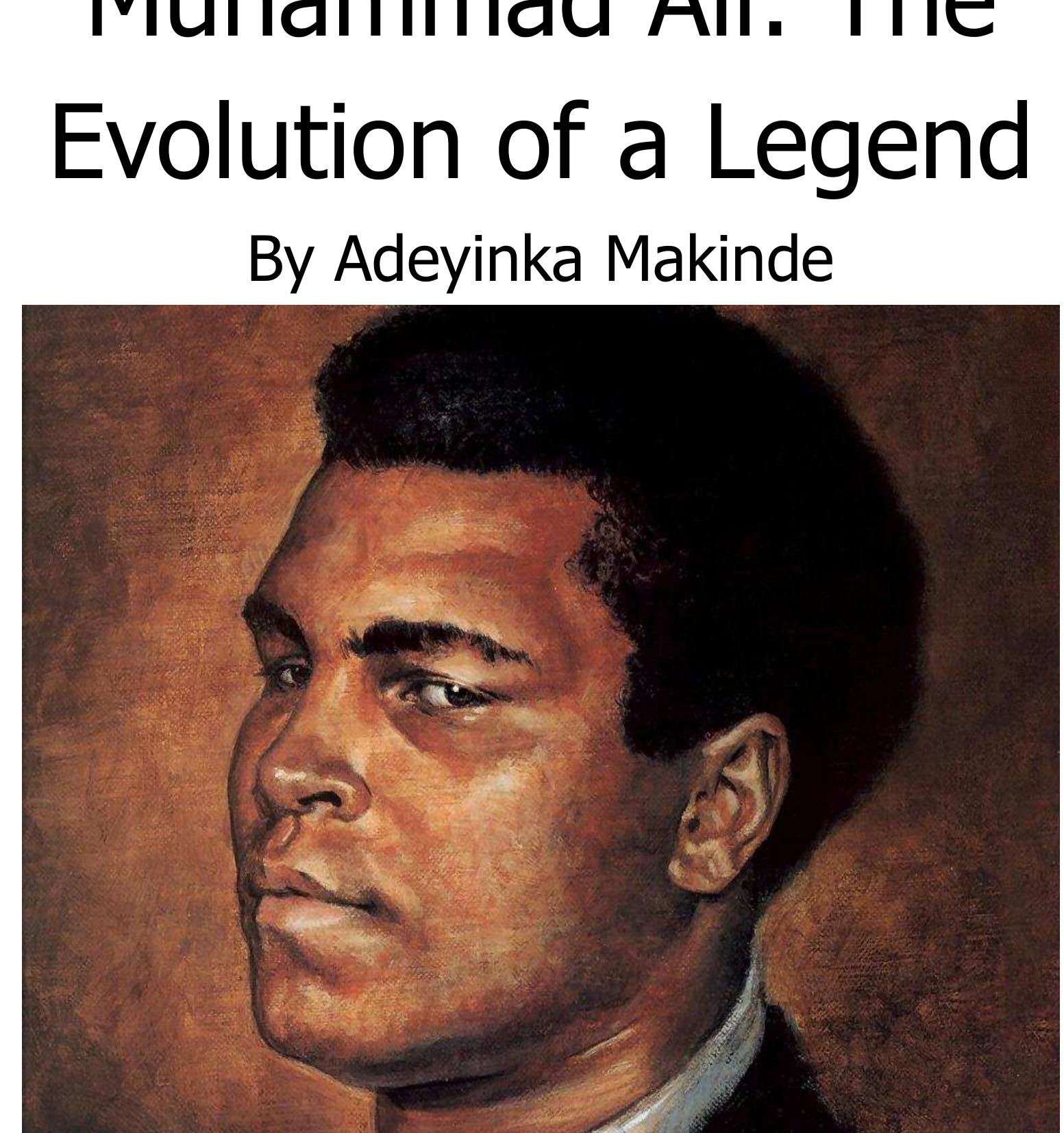Figure 1 - Muhammad Ali - The Evolution of a Legend