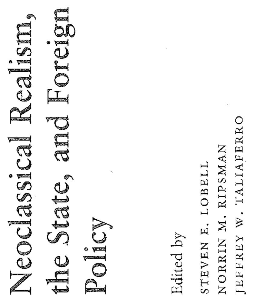 PDF) Neoclassical Realism, The State, and Foreign Policy