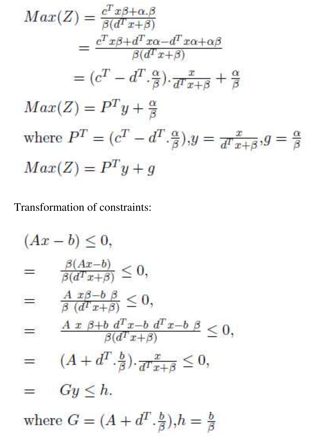 Now consider the linear programming problem from the above transformation of objecttive and transformation of constraints we have,  Operations Research and Applications : An International Journal (ORAJ), Vol.2, No.1, February 2015 