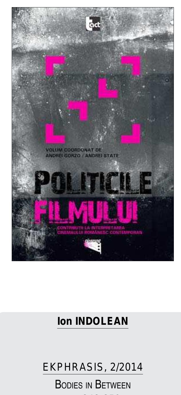 [The Politics of Film — Contributions at the Interpretation of Contemporary Romanian Cinema]  A “politically-corrective” book 