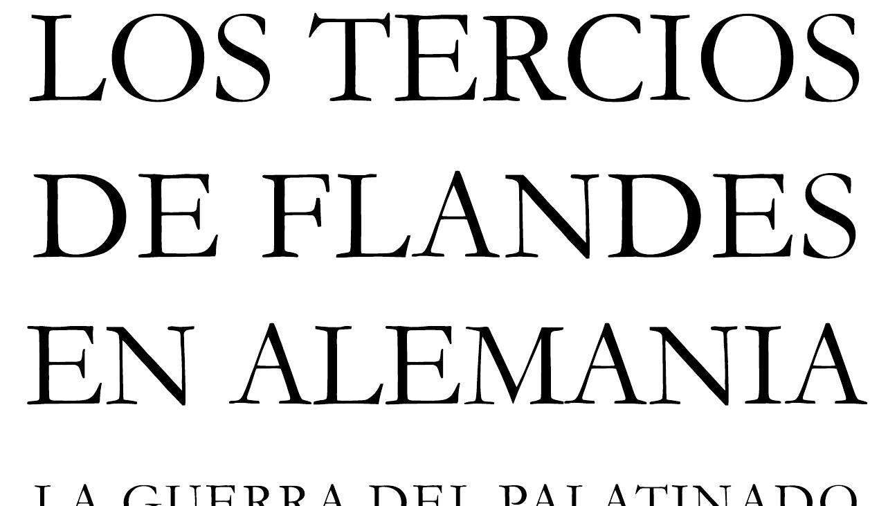 PDF) Los Tercios de Flandes en Alemania. La Guerra del Palatinado