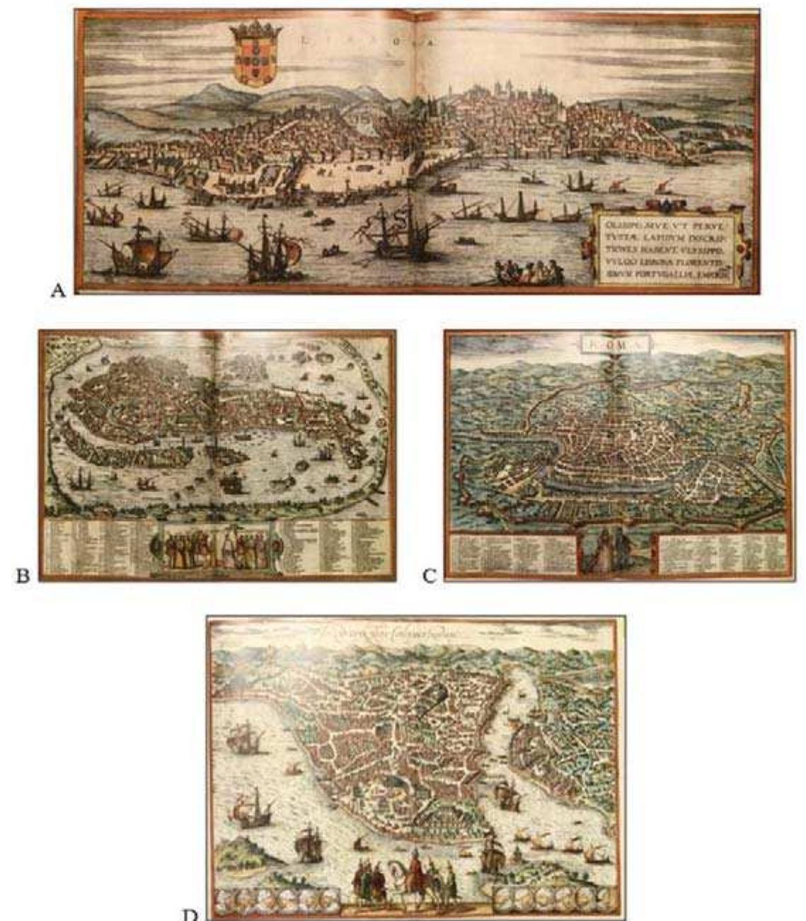 Fig. 5: CivitatesOrbisTerrarum. (A) Lisbon. (B) Venice. (C) Rome. (D) Constantinople. (G. Braun,EHogenberg, S.Fussel, and B.Taschen) 