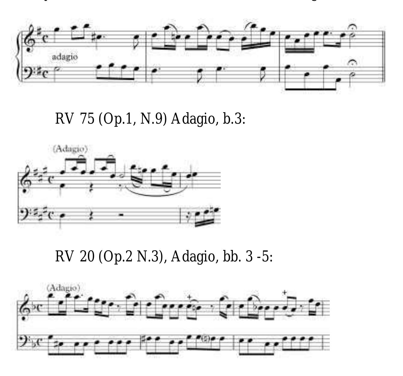 This kind of melodic movement is also found in other composers such as Bonporti whose influence is clearly found in early works by Vivaldi.'*!  Anonymous Trio Sonata. Solo violin section. Adagio: 