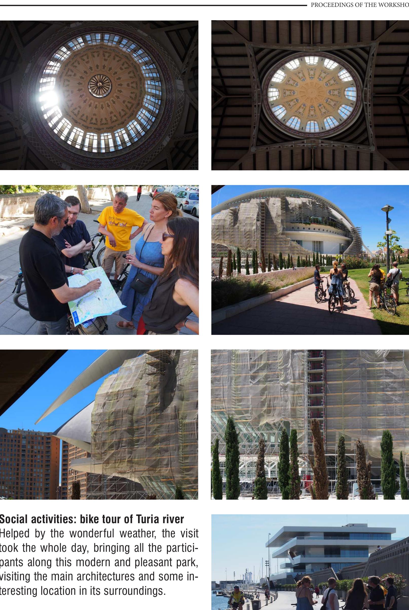 Days of the workshop (next pages)  Vayo Ul UIG WUIRSHUY UIIGAL VayGo) Obviously, the presentations of all the par- ticipants, questions, answers, discussion. The interest and the intention to bring on this experience. 