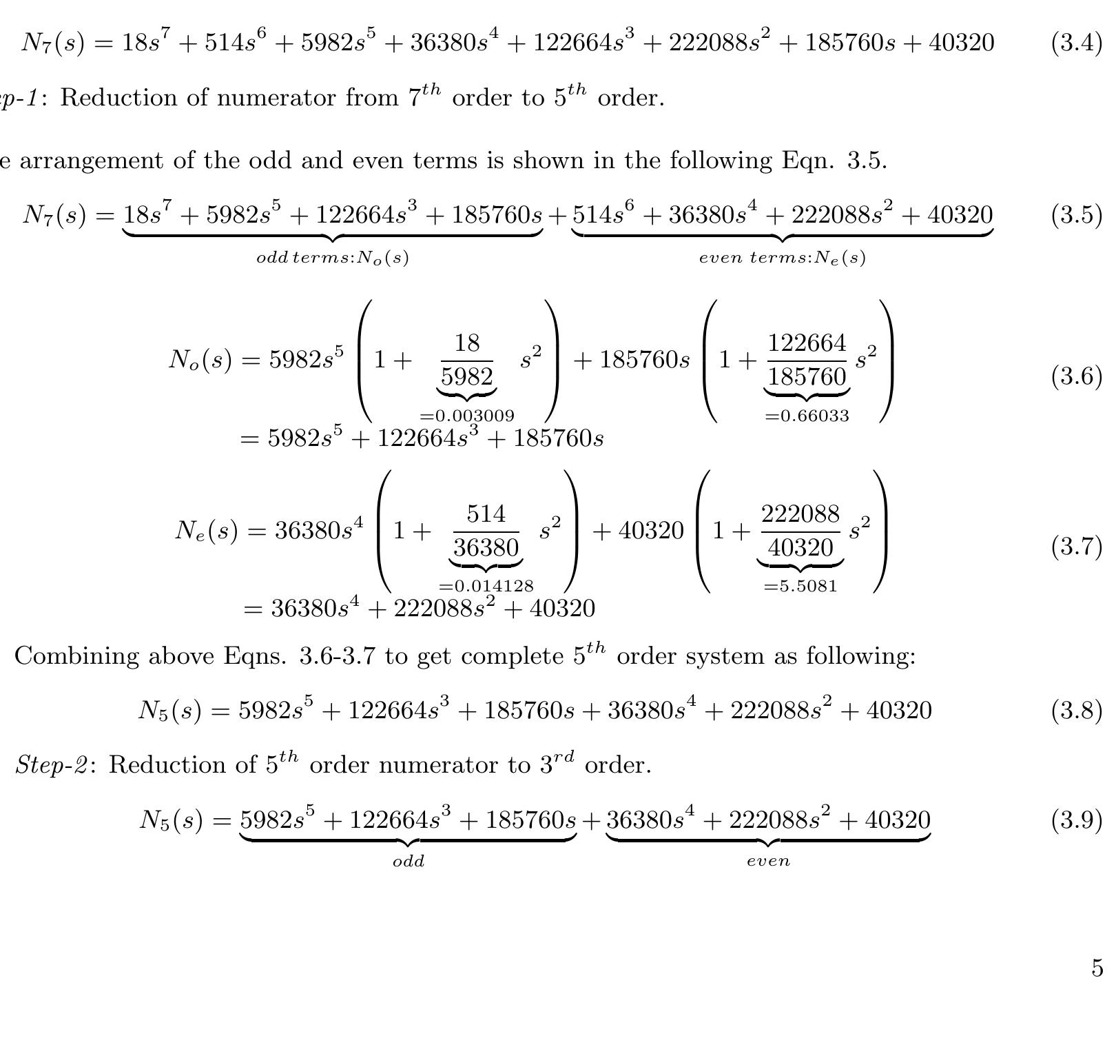 The 7” order polynomial of the numerator of the original system is shown in the following Eqn. 3.4. 