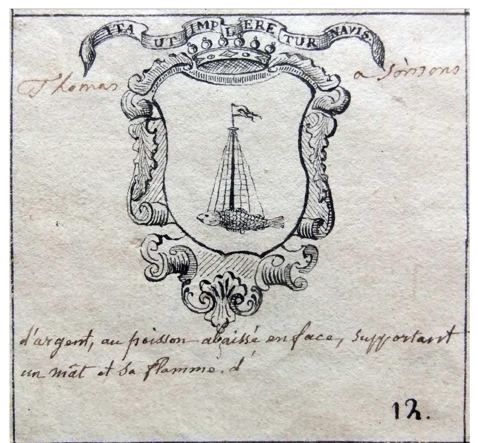 Fig. 29: Coat of arms of the Thomas family, Soissons, eighteenth century, Charles-Frangois Afforty, Armoirial contenant les armes des principales maisons et notables familles de la ville et chatellenie de Senlis, p. 2 (photo by Archives de la Société d Histoire et dArchéologie de Senlis, boite 97). 