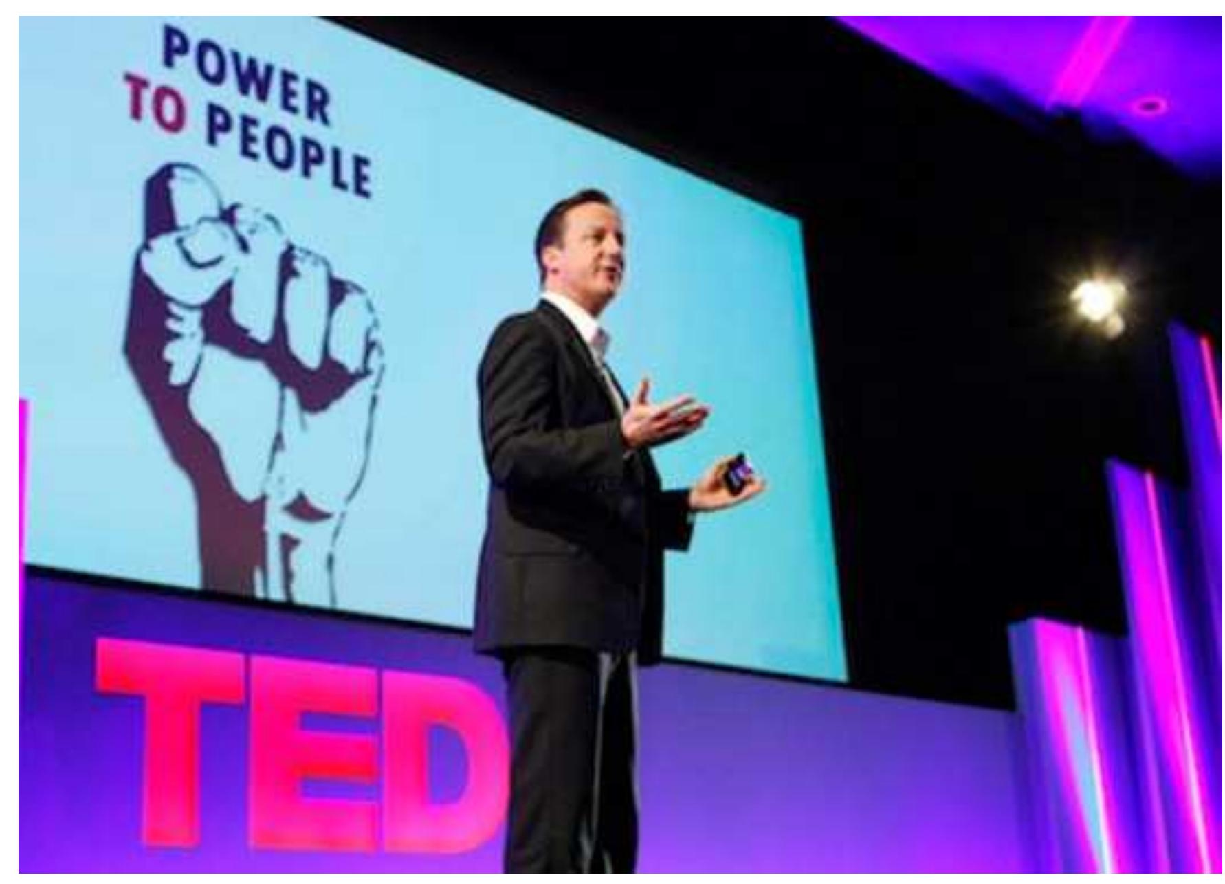 David Cameron, addressing TED, February 2010.  that invitation to our local TEDx. 
