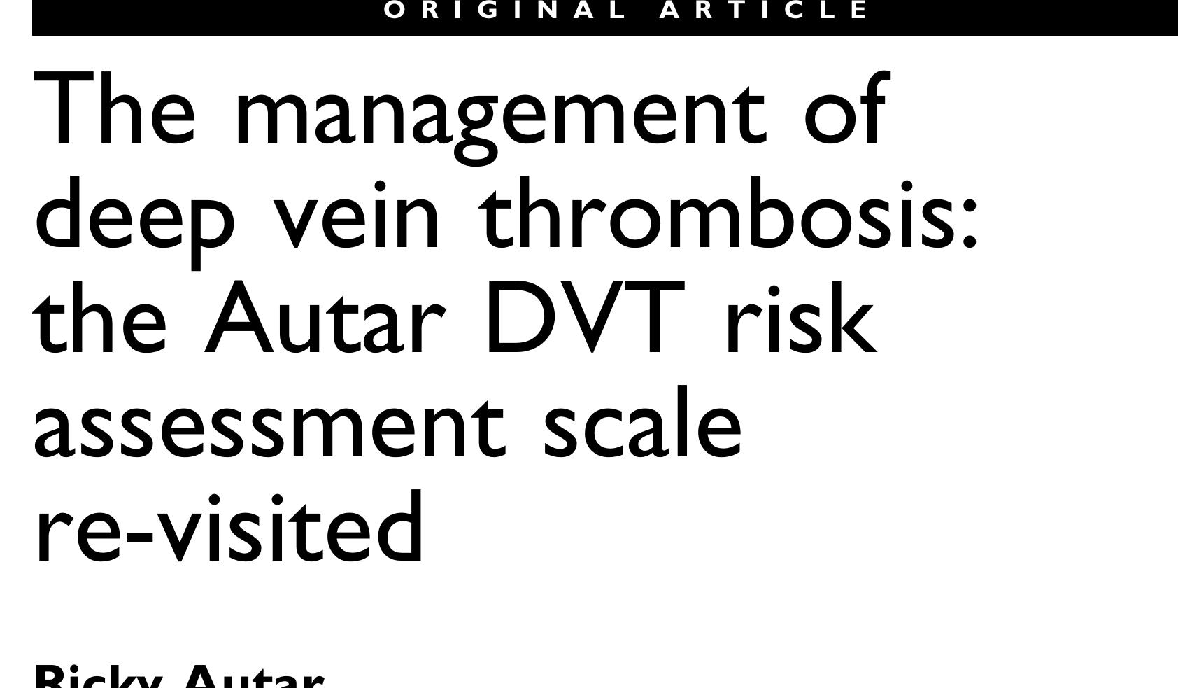 (PDF) The management of deep vein thrombosis: the Autar DVT risk ...