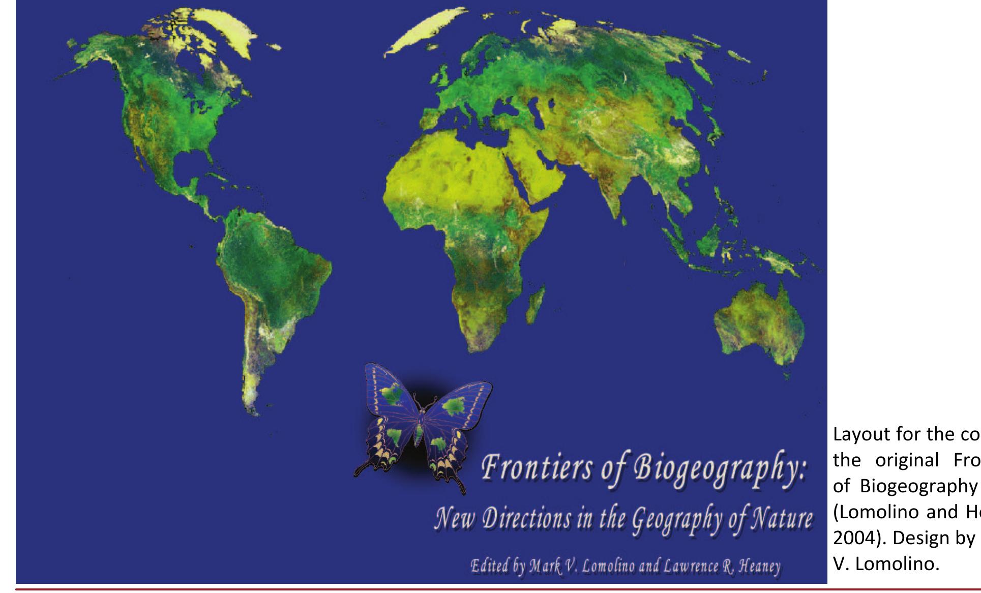 © 2009 the authors; journal compilation © 2009 The International Biogeography Society — frontiers of biogeography 1.1, 2009  asm that we felt at the meetings in Santa Barbara 