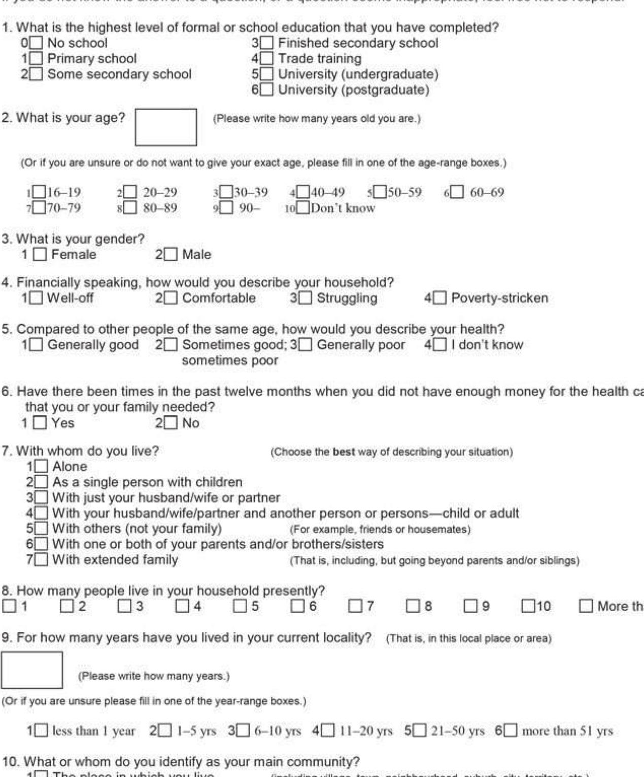Throughout the entire questionnaire please mark one box only, unless indicated otherwise. If you make a mistake and mark more than one box, please indicate your final answer by crossing out the others. 