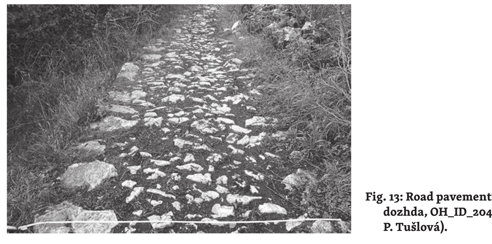OH_ID_2047 (STRUGA_36_01); old road pavement (R?, Ott)  South-east o  f the village of Radozhda, which is stretched a  coast of Lake Ohrid, is situated a pavement of an old road  publications asa part of t  340 m west of Lake Ohrid. '  he Via Egnatia.  (e. g. BITRAKOVA GROZDANOVA 1996; FASOLO 2003, 233) interpret the paved road The actual remains are detecta  the lower half follows the contour line to the south for a  appears, and  the following communication turns into a dirt road. The width of the preserved part is 2.2 m, with confining stones of about 60x30 m detected along both sides. The in-fil  he upper half of the preserved pavement goes directly up the hill,  ong the middle part of the western (Fig. 13). The AKM as well as other  ble in a hill at about 730 m.a.s.l., ca.  bout 155 m, then the pavement dis-  stones are of about half the size of the confining stones or less. 