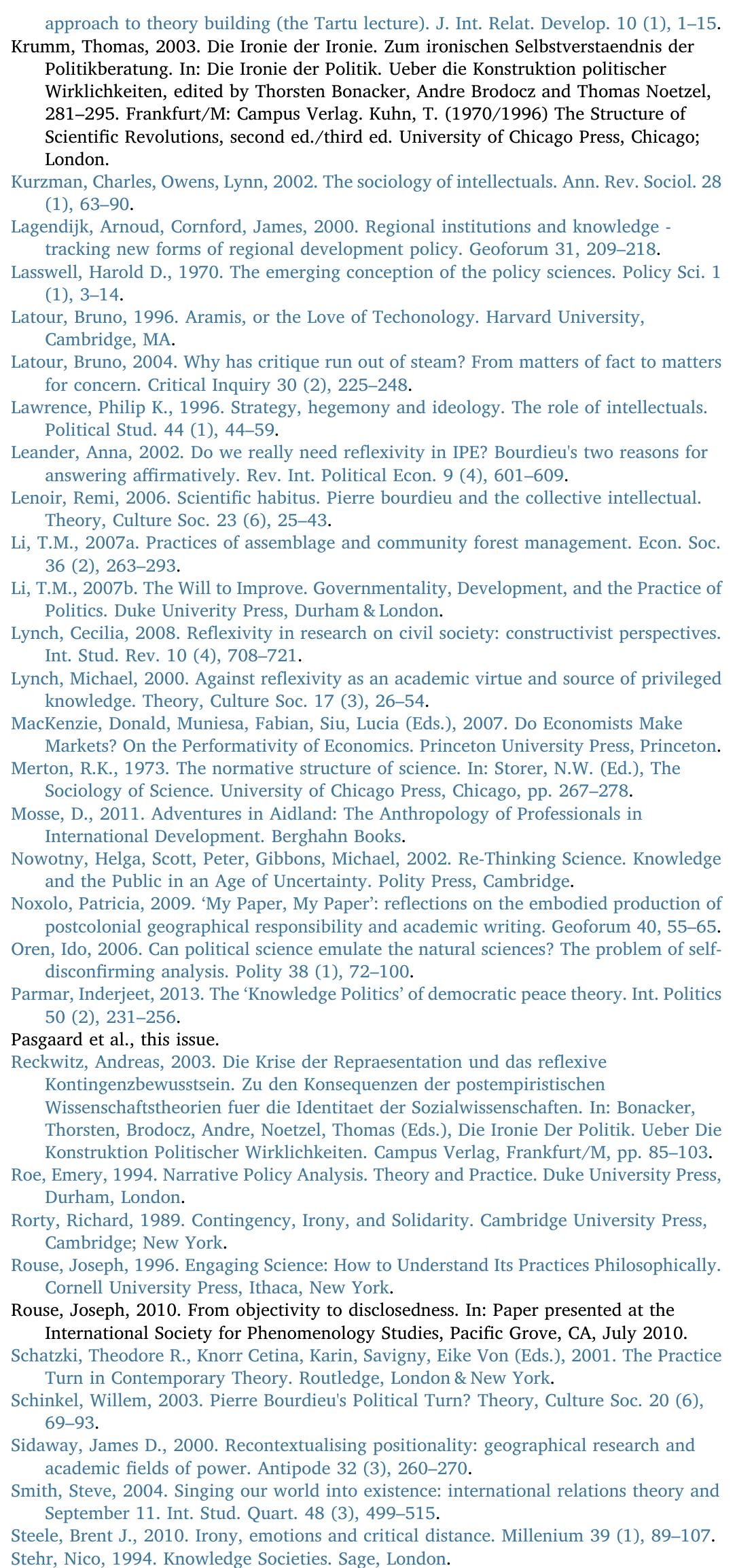 Nainwright, Joel, Mercer, Kristin, 2009. The dilemma of decontamination: a Gramsciar analysis of the Mexican transgenic maize dispute. Geoforum 40 (3), 345-354. 