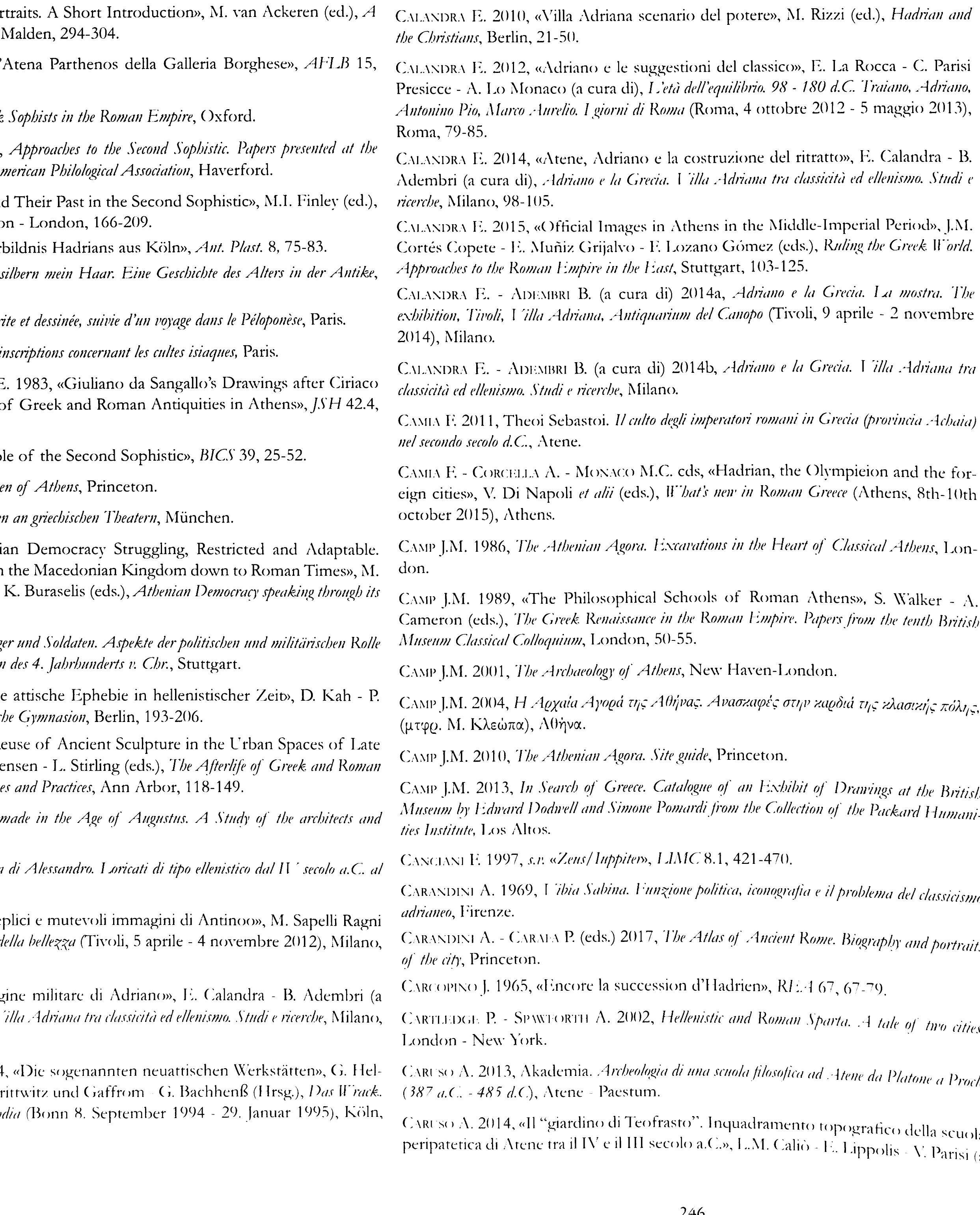 CaLaNpra F.. 1996, Oltre la Grecia. Alle origini del filellenismo di Adriano, Napoli. 