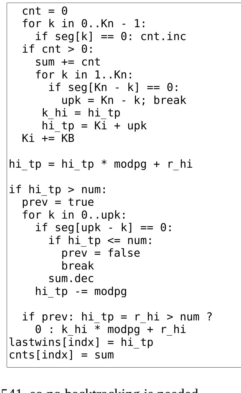 Now let’s analyze Table 4 for N = 420. Here Kmax is 14 resgroups (k = 13). For twin pair [11:13] it has 2 twin primes in its final segment > 420, so it backtracks the sum by 2, and since no other twin in the final segment is in range it uses the last val|sum from the previous segment (311:313). For [17:19], again there are no twin primes in its final segment and it too uses the values from the previous segment Now for twin pair [29:31], the last segment twin upper prime, 421, is > 420 and outside the range (both primes must be inside) so we reduce sum for it. In backtracking, we find no other twins in the final segment, and thus use the largest twin value|sum from the previous segment.  