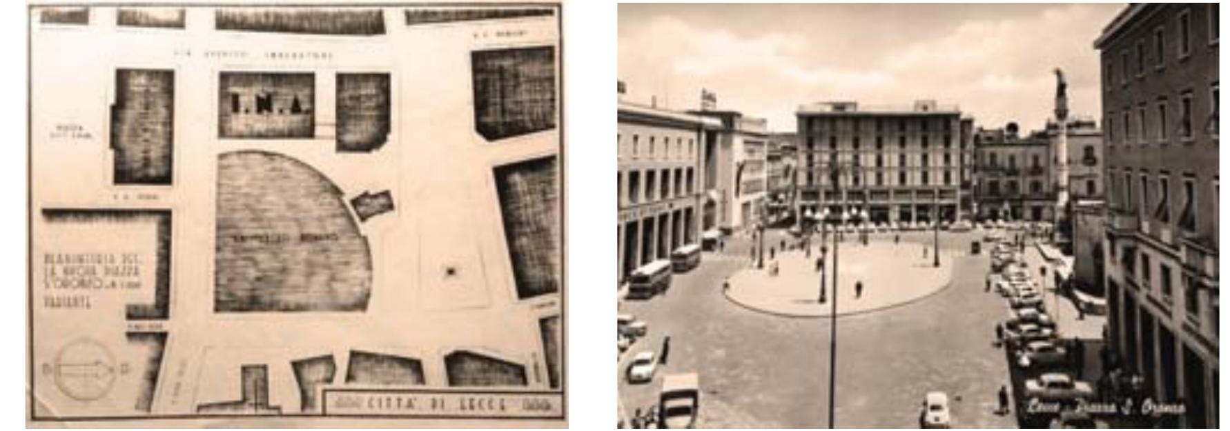 SLOVITICTILUO UCI aliiiltealiVy © la LeaziVvile Ul Ullad WUUVaG VlalZa VIU da HIVIU, UCostilidlad a divenire il centro monumentale della Lecce del Fascismo.  Dal 1934 sino al ’41 si procede quindi ad abbattere gli isolati dietro il Sedile per la costruzione del nuovo palazzo INA (progettato dall’Ufficio Tecnico dell’Ente e diretto dall’ing. Oronzo Pellegrino, 1934-41), demolire l’isola delle “Capande” (1935), definire il nuovo fronte settentrionale della piazza con il palazzo della Borsa Borsa/Banco di Roma (Palazzo Guido, 1940), spostare la colonna votiva e ruotare di 180° la statua del santo (PCA 2005, 18). Il 7 marzo 1938 inizia lo scoprimento vero e proprio dell’anfiteatro e la demolizione di edifici appartenenti alla cortina ovest della piazza (case Castriota, Sellitto, Della Noce, Ghezzi, Bortone) necessarie alla costruzione del palazzo dell’INA, affacciato sull’anfiteatro seguendo la linea curva dello scomparso vico Luigi Cepolla. Dagli abbattimenti si salvano solo il Sedile e la cappella di s. Marco, che restano cosi gli unici elementi di snodo tra la nuova piazza s. Oronzo e i resti della vecchia, ormai spazio di pertinenza in quota dell’anfiteatro scoperto. Agli anni ‘50-60 vanno poi ascritti gli ultimi interventi di sistemazione di via Templari e del fronte est di piazza s. Oronzo In particolare |’intervento di completamento del lato orientale, |’”lsolato Flaminio” progettato dall’Architetto Barletti nel 1961, e, nelle parole dell’autore un’“elementare costruzione fatta di una intelaiatura in cemento armato con tamponature in fette di tufo” che cerca “di inserirsi timidamente in  quella congerie di pseudo architetture, ch’é l’attuale piazza S. Oronzo””.   Figg. 6 e 7 : Progetto originario della nuova piazza in eta fascista, planimetria, 1934; II lato est di piazza s. Oronzo in una foto degli anni ‘60 (elaborazione di Luigi Paolantonio da Montinari 2018) 