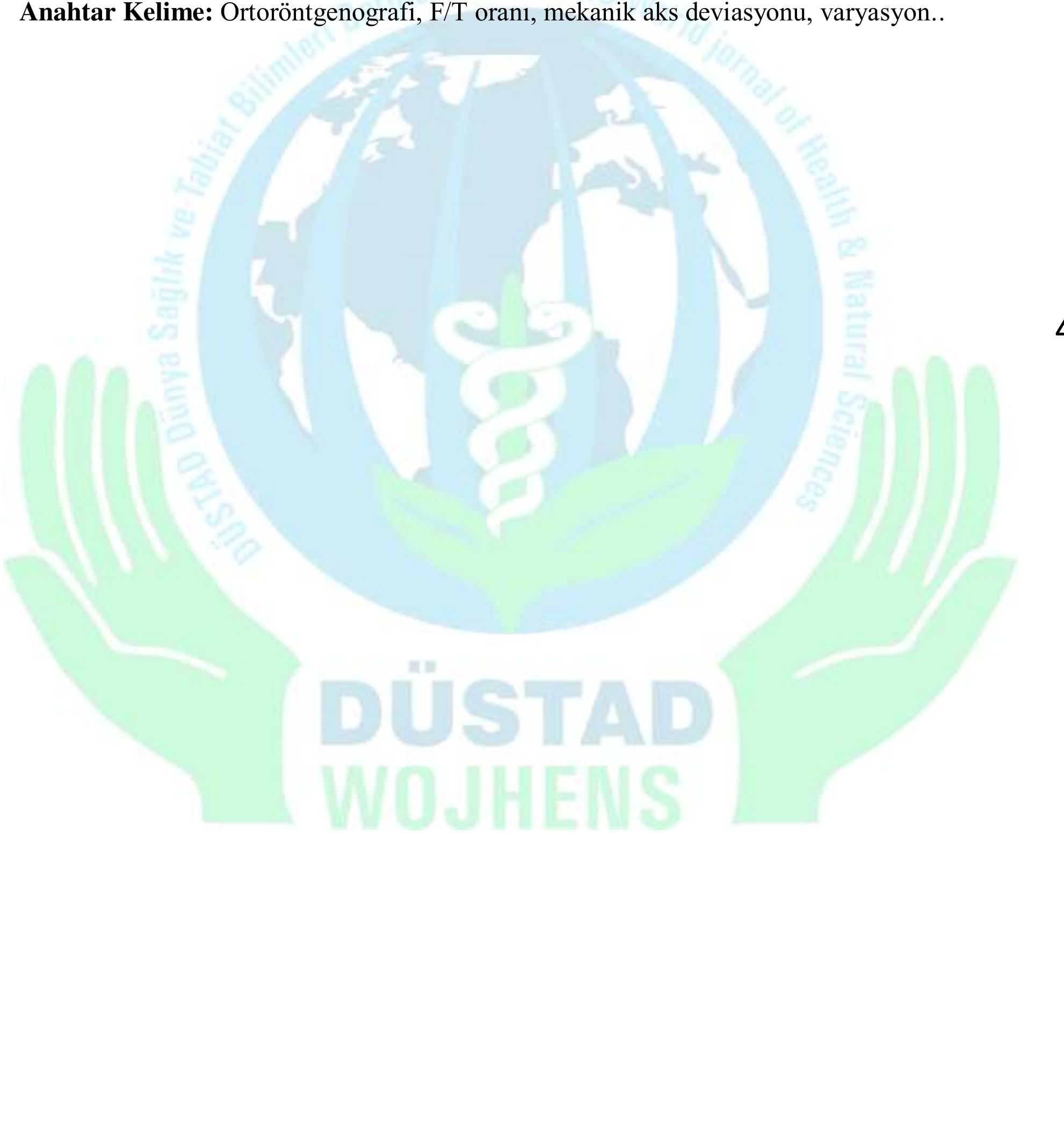 ek ileri 6lciimlerinde yapilmasi gerektigini g6stermektedir.  yas ile iliskisi tespit edilmemistir. Bu da alt ekstremite deformite tespitinde MAD 6lciimiin 