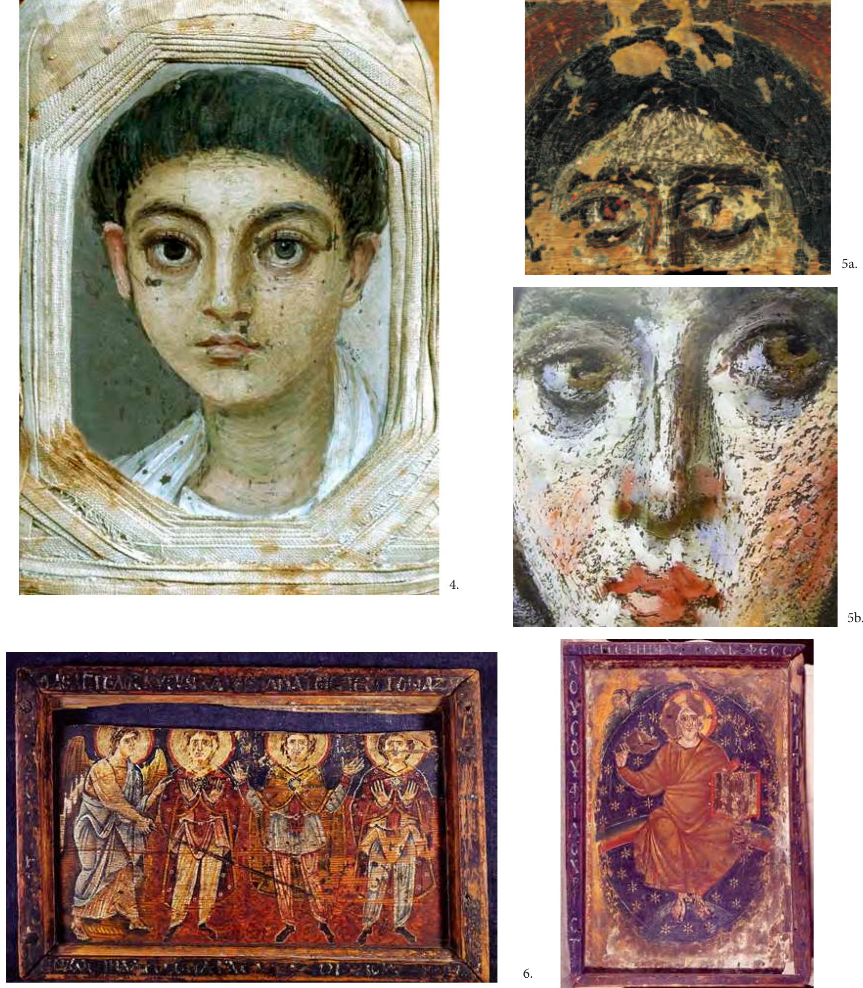 Fig. 4. Encaustic mummy portrait of a young boy from Hawara, 100-120 C.E. British Museum, no. EA13595. © The Trustees of the British Museum. Fig. 5a. Detail of the face of the Christ from the Benaki Museum icon no. 8953. © The Benaki Museum. Fig. 5b. Detail of the face of the Virgin from the icon with the Virgin and Child between angels and saints. Constantinople, mid-sixth century. The Monastery of St Catherine, Sinai. Photo: Anastasia Drandaki. Fig. 6. Encaustic icons with the Three Hebrews in the Fiery Furnace and Christ Emmanuel/Ancient of Days. Workshops in Syria-Palestine, 7th century. The Mon- astery of St Catherine, Sinai. Published by Courtesy of the Michigan-Princeton-Alexandria Expeditions to the Monastery of Saint Catherine on Mount Sinai.  -especially when the wax was used in molten state- and at the same time it gives volume to the rendering of the figures and a sense of three-dimensionality in the viscous brushstrokes. All these things characterize the Benaki Museum's icon of Christ, in which the quick, agitated brushstrokes create a paint surface in relief. This swift, nervy use of the cestrum, the implement with which the wax is spread, distinguishes the Christ icon from the smoother and more painterly application of this same technique on sixth-century masterpieces allegedly originating from Constantinople, such as the famous Sinai Christ and the enthroned Mother and Child with 