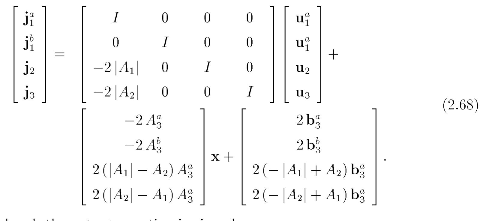 Written in matrix form, the complete state equation (2.66)-(2.67) is  As a consequence, the remaining state equations are 