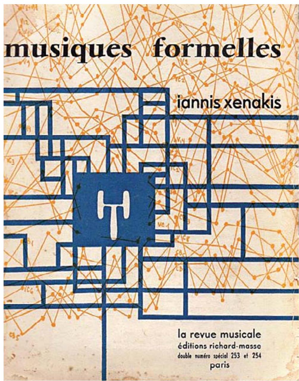4/ IANNIS XENAKIS, Musiques formelles: nouveaux principes formels de composition musicale, in “La Revue musicale”, n. 253-254 (1963), copertina.  4/ IANNIS XENAKIS, “Musiques formelles: nouveaux principes formels de composition musicale”, in La Revue musicale, 7. 253-254 (1963), cover. 