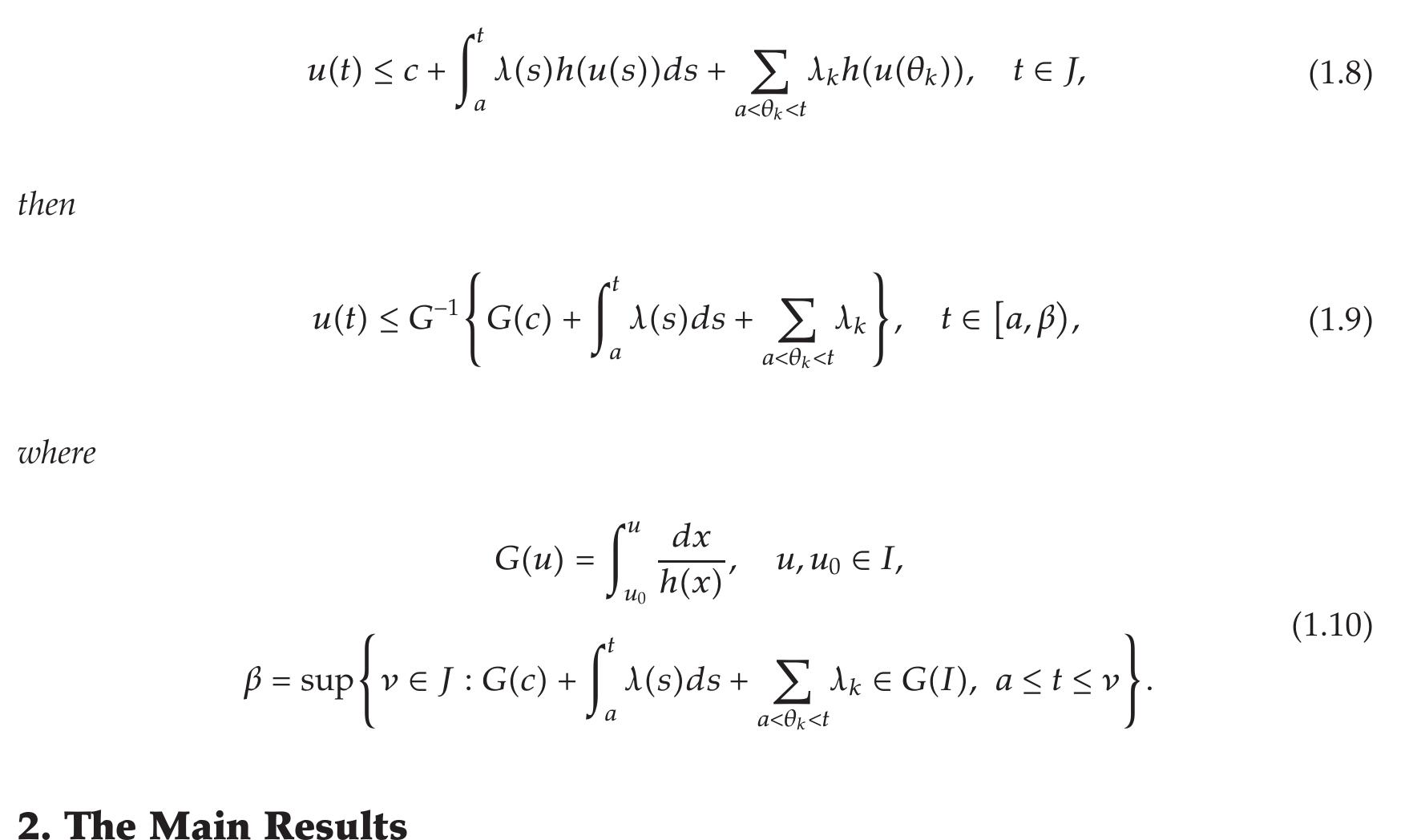 Lemma 1.4. Fix J = [a,b], letu,A © CU, Rs), h € C(Rz, Riz), and c € R,, and let {Ax} a sequence of positive real numbers. If u(J) CI C Ry and  We first establish a necessary and sufficient condition for oscillation of solutions of (1.1) when T(t) <t. 