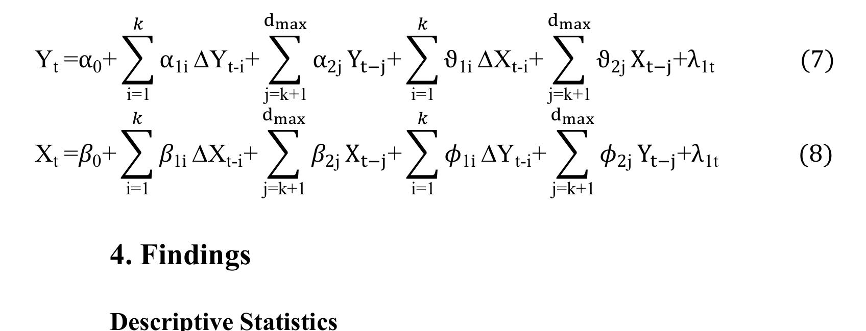 Descriptive statistics in the study are presented in Table 4. Whether the error term of each of the data is normally distributed was tested with the Jargqu-bera test. Accordingly, it is seen that the Jarque Bera probability value is greater than 10% for each data. Thus, the HO hypothesis that the error terms of the data are normally distributed is accepted. When other descriptive statistics were examined, all series were slanted to the left due to the Skewness test. As a result of the Kurtosis test, it is understood that the series is less than 3. In other words, it is understood that the series are compressedly. Looking at the data average, tradeS5t has the largest average, and GDP data has the minor average. Finally, when looking at the distance of the data from the arithmetic mean values, it was determined that the most deviation was in the trade6t data with 1.706. It also has trade3t data with a minor deviation of 0.655.   According to the Toda — Yamamoto approach, the VAR models will be as  hes 