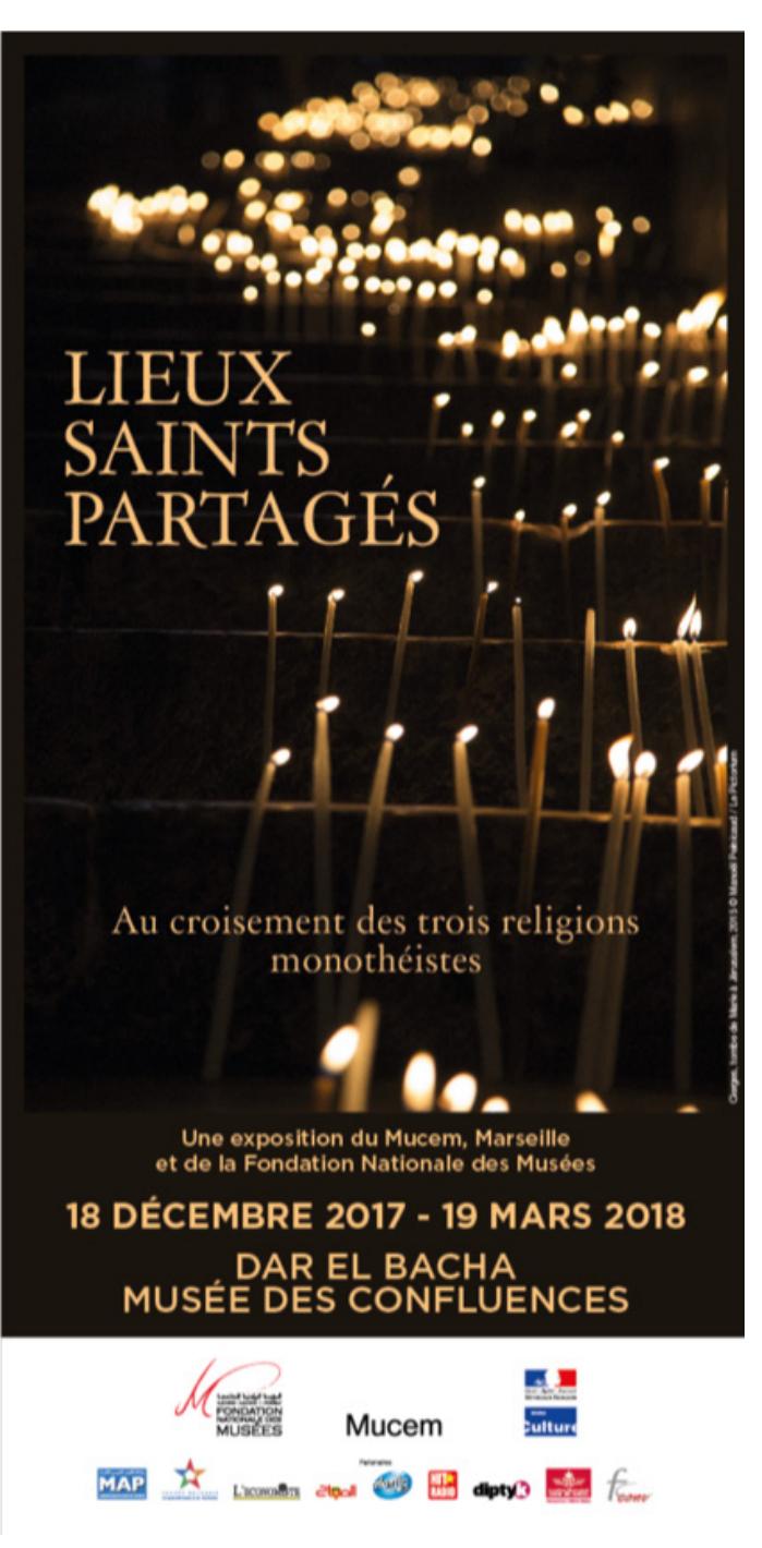 Fig. 8. Main visual of Liewx saints partagés, Dar El Bacha-Musée des Confluences, Marrakesh , 2017- 2018.  Fig. 7. Scenography, Liens saints partagés, Musée national de Phistoire de Pimmigration, Paris, 2017. Photograpk © Manoél Pénicaud. 